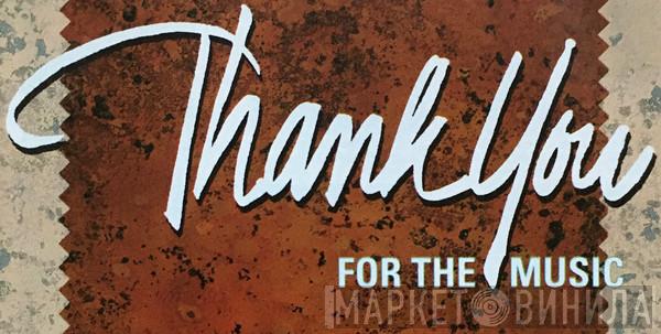 Thank You For The Music - Винил CD и Кассеты лейбла Thank You For The Music на сайте МаркетВинила