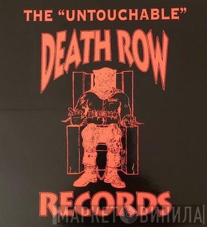 The "Untouchable" Death Row Records - Винил CD и Кассеты лейбла The "Untouchable" Death Row Records на сайте МаркетВинила