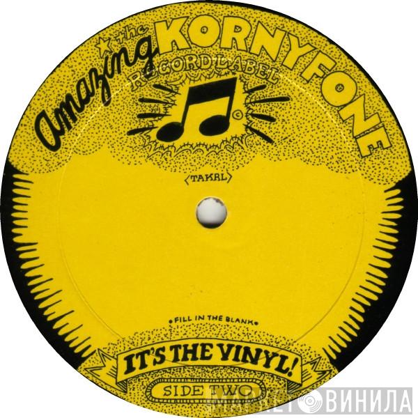 The Amazing Kornyfone Record Label For The Working Man - Винил CD и Кассеты лейбла The Amazing Kornyfone Record Label For The Working Man на сайте МаркетВинила