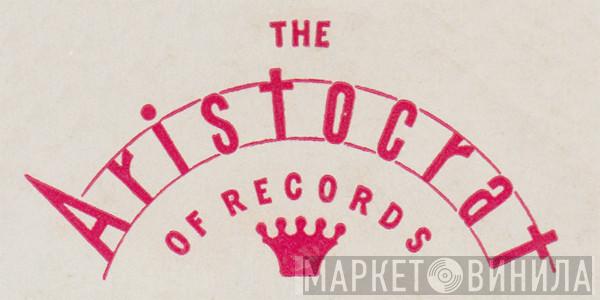 The Aristocrat Of Records - Винил CD и Кассеты лейбла The Aristocrat Of Records на сайте МаркетВинила