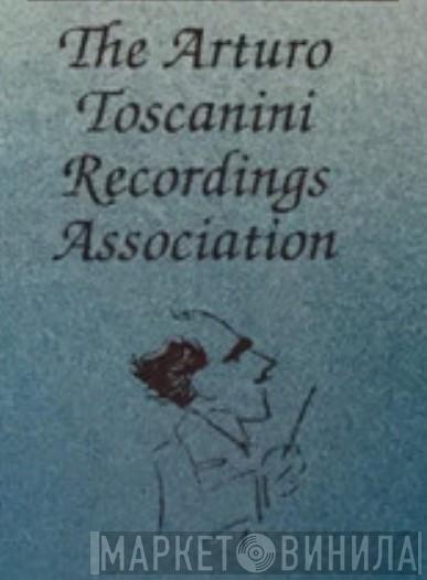 The Arturo Toscanini Recordings Association - Винил CD и Кассеты лейбла The Arturo Toscanini Recordings Association на сайте МаркетВинила