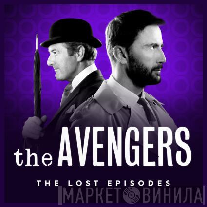 The Avengers - The Lost Episodes - Винил CD и Кассеты лейбла The Avengers - The Lost Episodes на сайте МаркетВинила