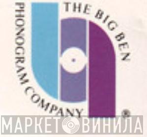The Big Ben Phonogram Company - Винил CD и Кассеты лейбла The Big Ben Phonogram Company на сайте МаркетВинила