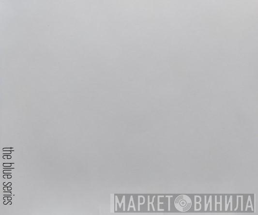 The Blue Series - Винил CD и Кассеты лейбла The Blue Series на сайте МаркетВинила