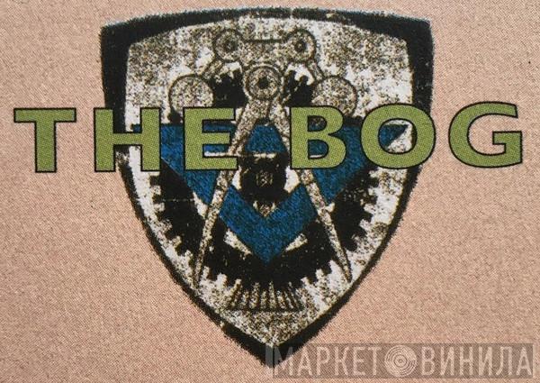 The Bog - Винил CD и Кассеты лейбла The Bog на сайте МаркетВинила