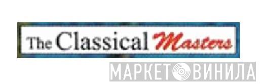 The Classical Masters - Винил CD и Кассеты лейбла The Classical Masters на сайте МаркетВинила