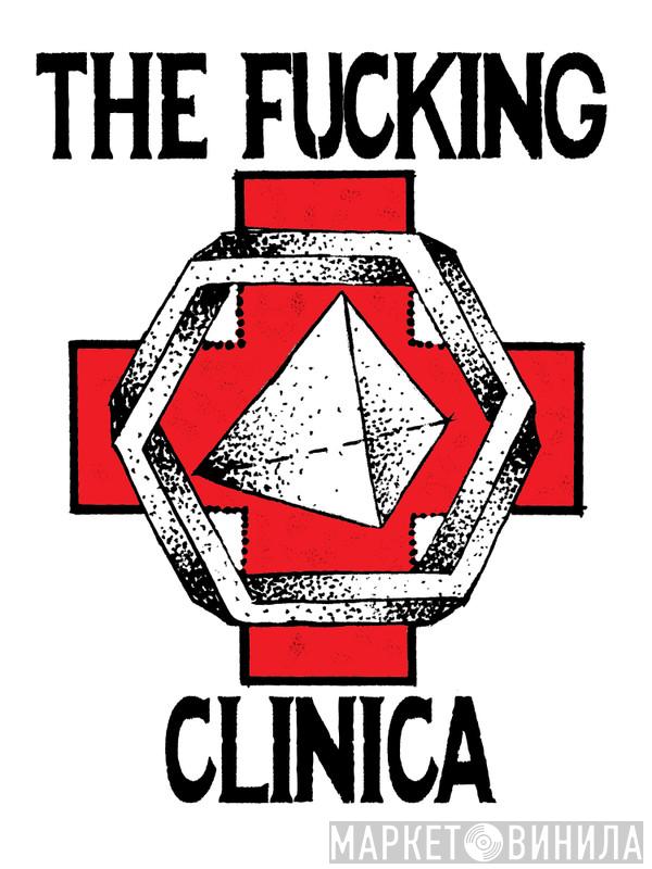 The Fucking Clinica - Винил CD и Кассеты лейбла The Fucking Clinica на сайте МаркетВинила