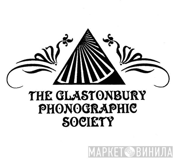 The Glastonbury Phonographic Society - Винил CD и Кассеты лейбла The Glastonbury Phonographic Society на сайте МаркетВинила