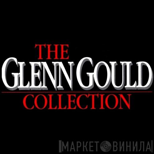 The Glenn Gould Collection - Винил CD и Кассеты лейбла The Glenn Gould Collection на сайте МаркетВинила