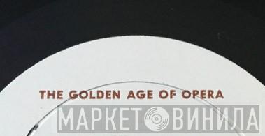 The Golden Age Of Opera - Винил CD и Кассеты лейбла The Golden Age Of Opera на сайте МаркетВинила