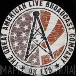 The Great American Live Broadcast Company - Винил CD и Кассеты лейбла The Great American Live Broadcast Company на сайте МаркетВинила