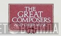 The Great Composers And Their Music - Винил CD и Кассеты лейбла The Great Composers And Their Music на сайте МаркетВинила