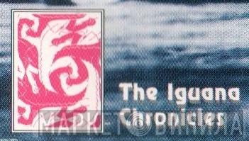 The Iguana Chronicles - Винил CD и Кассеты лейбла The Iguana Chronicles на сайте МаркетВинила