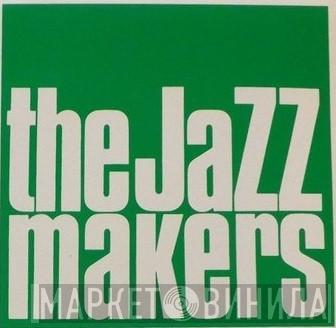 The Jazz Makers - Винил CD и Кассеты лейбла The Jazz Makers на сайте МаркетВинила
