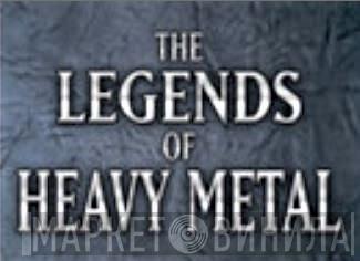 The Legends Of Heavy Metal - Винил CD и Кассеты лейбла The Legends Of Heavy Metal на сайте МаркетВинила