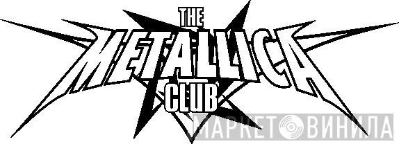 The Metallica Club - Винил CD и Кассеты лейбла The Metallica Club на сайте МаркетВинила