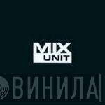 The Mix Unit - Винил CD и Кассеты лейбла The Mix Unit на сайте МаркетВинила
