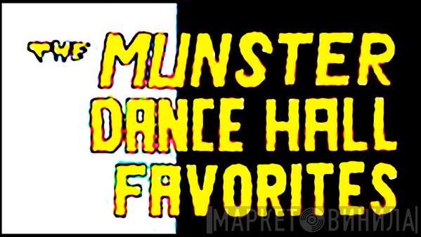 The Munster Dance Hall Favorites - Винил CD и Кассеты лейбла The Munster Dance Hall Favorites на сайте МаркетВинила