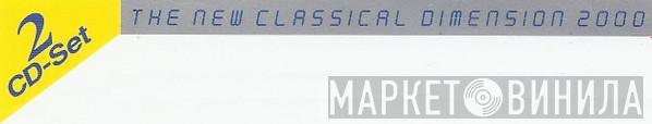 The New Classical Dimension 2000 - Винил CD и Кассеты лейбла The New Classical Dimension 2000 на сайте МаркетВинила