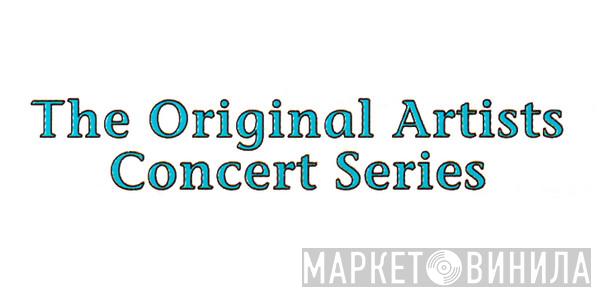 The Original Artists Concert Series - Винил CD и Кассеты лейбла The Original Artists Concert Series на сайте МаркетВинила