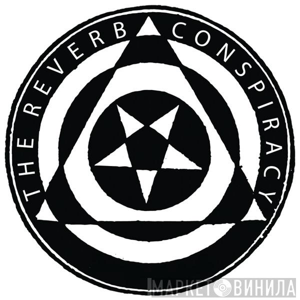 The Reverb Conspiracy - Винил CD и Кассеты лейбла The Reverb Conspiracy на сайте МаркетВинила