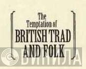 The Temptation Of British Trad And Folk - Винил CD и Кассеты лейбла The Temptation Of British Trad And Folk на сайте МаркетВинила