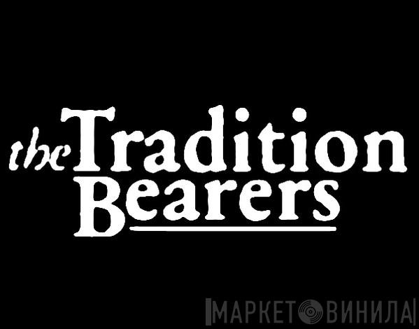The Tradition Bearers - Винил CD и Кассеты лейбла The Tradition Bearers на сайте МаркетВинила