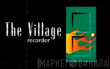 The Village Recorder - Винил CD и Кассеты лейбла The Village Recorder на сайте МаркетВинила