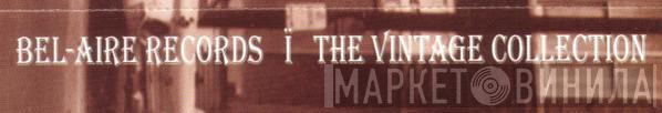 The Vintage Collection (Bel Aire) - Винил CD и Кассеты лейбла The Vintage Collection (Bel Aire) на сайте МаркетВинила