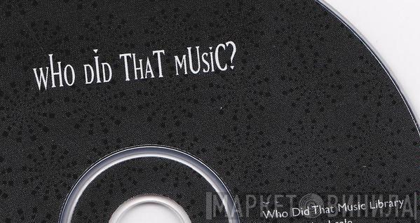 The Who Did That Music Library - Винил CD и Кассеты лейбла The Who Did That Music Library на сайте МаркетВинила