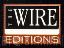The Wire Editions - Винил CD и Кассеты лейбла The Wire Editions на сайте МаркетВинила