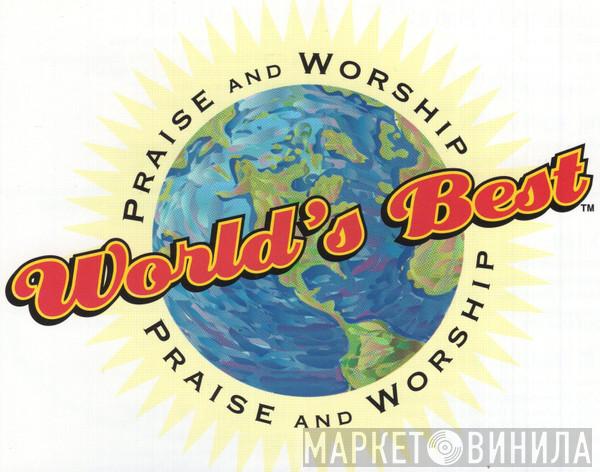 The World's Best Praise And Worship Series - Винил CD и Кассеты лейбла The World's Best Praise And Worship Series на сайте МаркетВинила