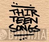 Thirteen Songs - Винил CD и Кассеты лейбла Thirteen Songs на сайте МаркетВинила