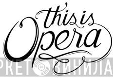 This Is Opera - Винил CD и Кассеты лейбла This Is Opera на сайте МаркетВинила