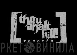 Thou Shalt Kill! Records - Винил CD и Кассеты лейбла Thou Shalt Kill! Records на сайте МаркетВинила