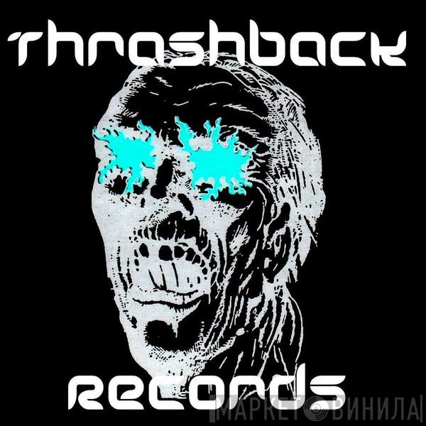 Thrashback Records - Винил CD и Кассеты лейбла Thrashback Records на сайте МаркетВинила