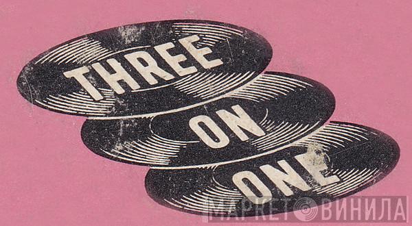 Three On One - Винил CD и Кассеты лейбла Three On One на сайте МаркетВинила