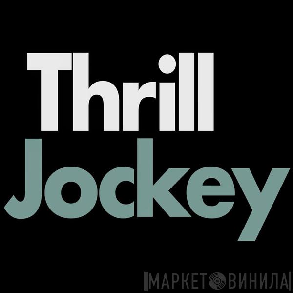 Thrill Jockey - Винил CD и Кассеты лейбла Thrill Jockey на сайте МаркетВинила