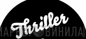 Thriller - Винил CD и Кассеты лейбла Thriller на сайте МаркетВинила