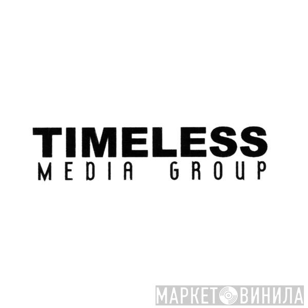 Timeless Media Group - Винил CD и Кассеты лейбла Timeless Media Group на сайте МаркетВинила