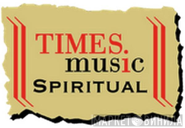 Times Music Spiritual - Винил CD и Кассеты лейбла Times Music Spiritual на сайте МаркетВинила