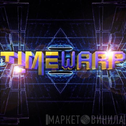 Timewarp  - Винил CD и Кассеты лейбла Timewarp (4) на сайте МаркетВинила