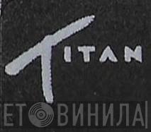 Titan - Винил CD и Кассеты лейбла Titan на сайте МаркетВинила