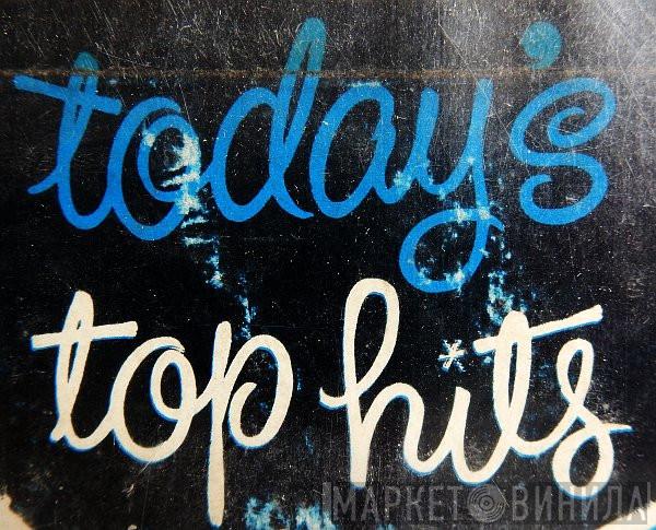 Today's Top Hits - Винил CD и Кассеты лейбла Today's Top Hits на сайте МаркетВинила