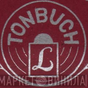 Tonbuch - Винил CD и Кассеты лейбла Tonbuch на сайте МаркетВинила
