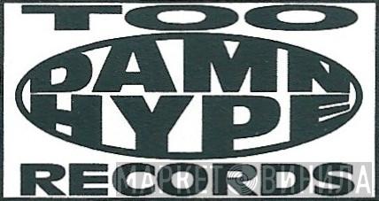 Too Damn Hype Records - Винил CD и Кассеты лейбла Too Damn Hype Records на сайте МаркетВинила