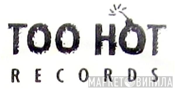 Too Hot Records - Винил CD и Кассеты лейбла Too Hot Records на сайте МаркетВинила