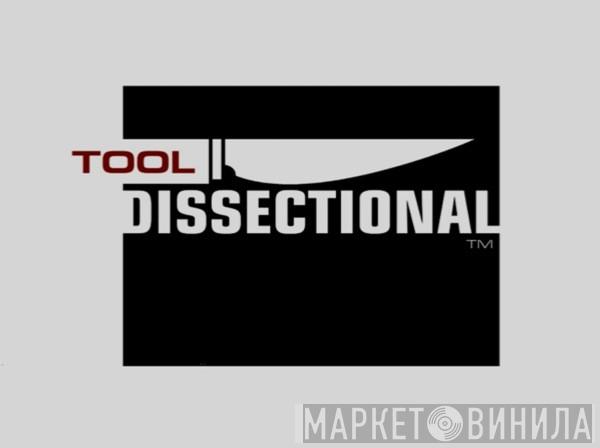 Tool Dissectional - Винил CD и Кассеты лейбла Tool Dissectional на сайте МаркетВинила