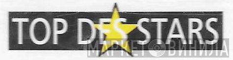 Top Des Stars - Винил CD и Кассеты лейбла Top Des Stars на сайте МаркетВинила
