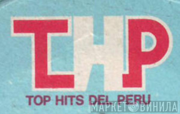 Top Hits Del Perú - Винил CD и Кассеты лейбла Top Hits Del Perú на сайте МаркетВинила